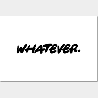 Whatever - Simple Text Design Posters and Art